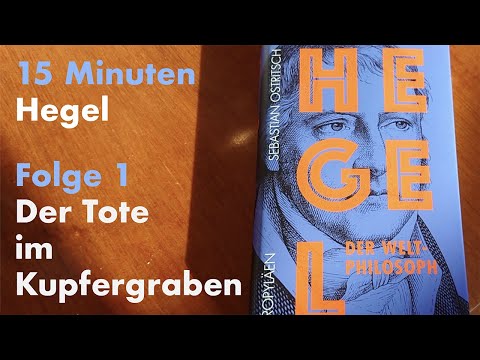15 Minuten Hegel – Folge 1: Der Tote im Kupfergraben